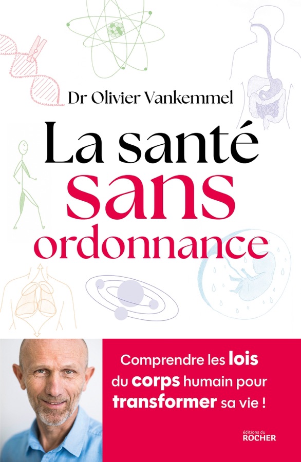 Couverture de La santé sans ordonnance : Comprendre les lois du corps humain pour transformer sa vie !